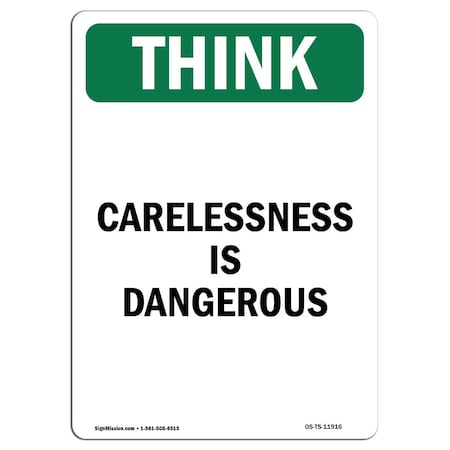 Signmission OSHA THINK Sign, Carelessness Is Dangerous, 18in X 12in Rigid Plastic, 12" W, 18" L, Portrait OS-TS-P-1218-V-11916